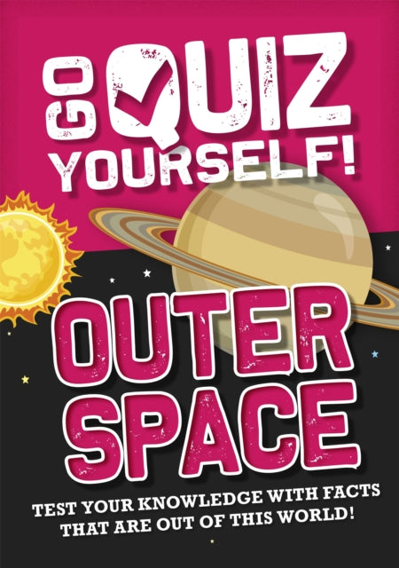 Book cover of: Go Quiz Yourself!: Outer Space. By: Izzi Howell