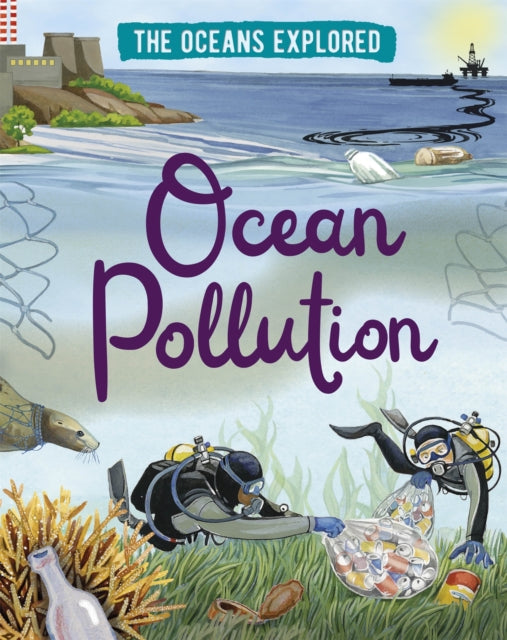 Book cover of: Oceans Explored: Ocean Pollution. By: Paul Rockett