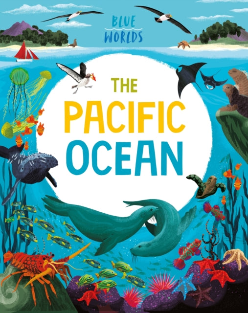 Book cover of: Blue Worlds: The Pacific Ocean. By: Anita Ganeri