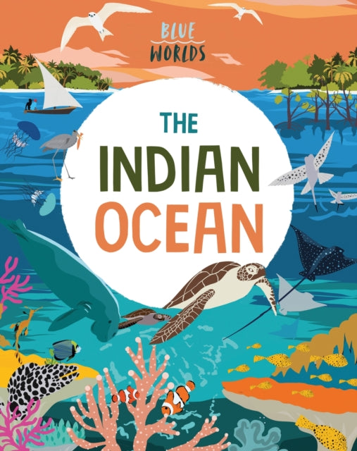 Book cover of: Blue Worlds: The Indian Ocean. By: Anita Ganeri