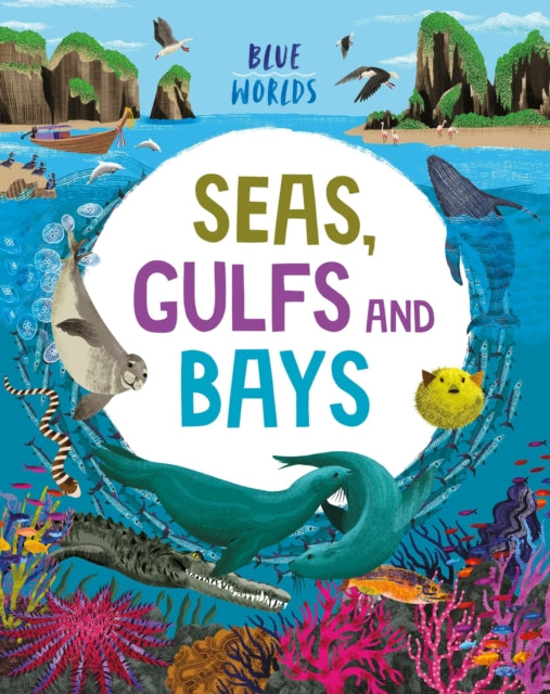 Book cover of: Blue Worlds: Seas, Gulfs and Bays. By: Anita Ganeri