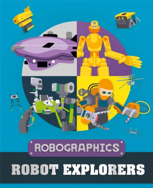 Book cover of: Robographics: Robot Explorers. By: Clive Gifford