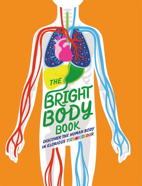 Book cover of: Bright Body Book. By: Izzi Howell