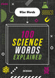 Book cover of: Wise Words: 100 Science Words Explained. By: Jon Richards
