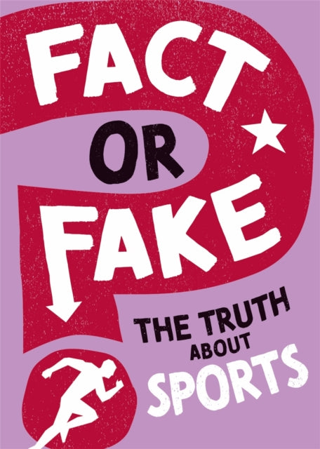 Book cover of: Fact or Fake?: The Truth About Sports. By: Annabel Savery