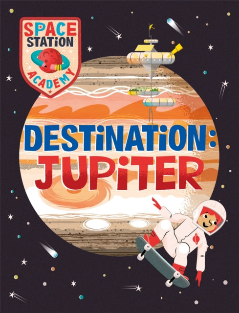 Book cover of: Space Station Academy: Destination Jupiter. By: Sally Spray