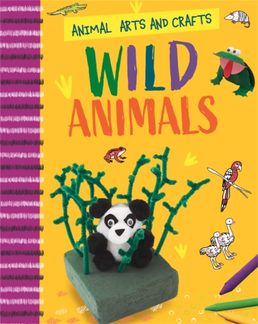 Book cover of: Animal Arts and Crafts: Wild Animals. By: Annalees Lim