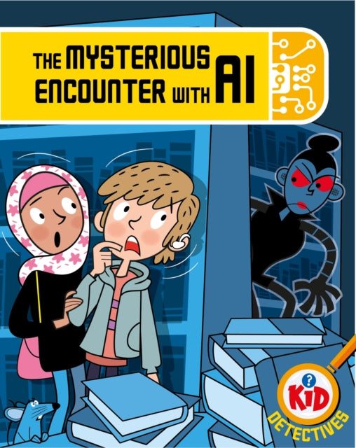 Book cover of: Kid Detectives: The Mysterious Encounter with AI. By: Adam Bushnell