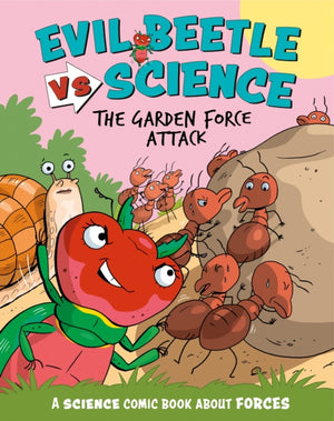 Evil Beetle Versus Science: The Garden Force Attack, A Science Comic Book About Forces