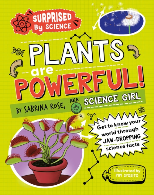 Surprised by Science: Plants are Powerful! 9781526326041 Sabrina Rose Science Girl