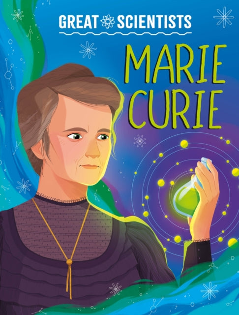 Book cover of: Great Scientists: Marie Curie. By: Alexandra Badiu