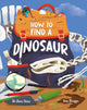 How To Find A Dinosaur 9781526326751 Dave Hone
