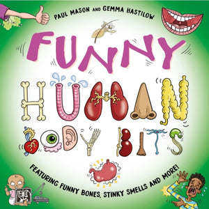 Funny Human Body Bits, Laugh-out-loud science facts!
