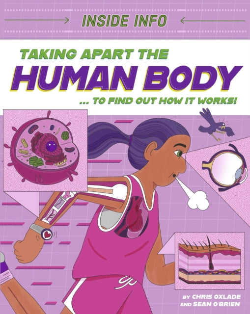 Book cover of: Inside Info: Taking Apart the Human Body