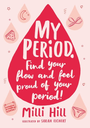 My Period, Find your flow and feel proud of your period!