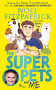 Book cover of: Superpets (and Me!). By: Noel Fitzpatrick