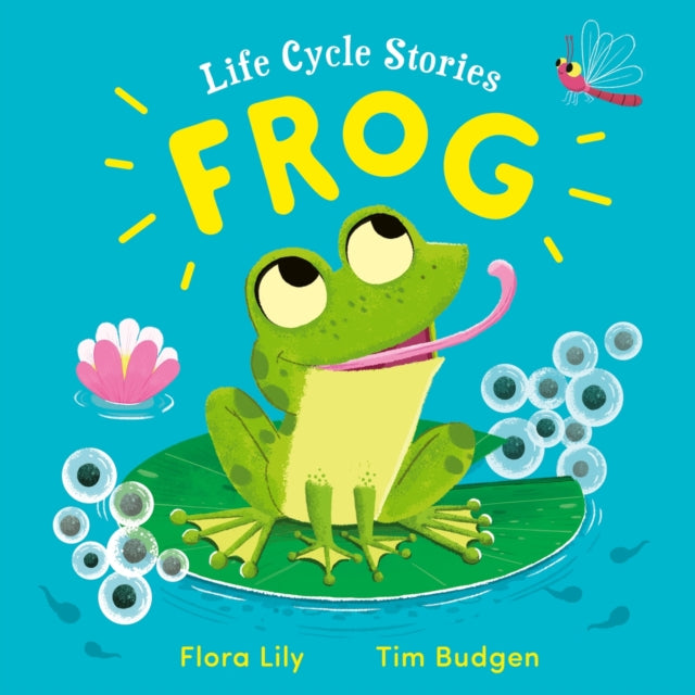 Book cover of: Life Cycle Stories: Frog. By: Tim Budgen