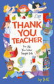 Book cover of: Thank You, Teacher. By: Wren & Rook