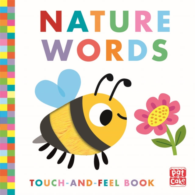 Book cover of: Touch-and-Feel: Nature Words. By: Pat-a-Cake