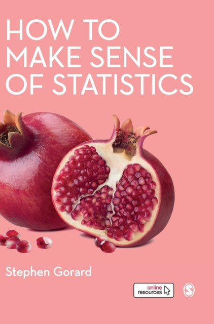 Book cover of: How to Make Sense of Statistics. By: Stephen Gorard