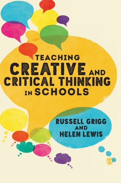 Book cover of: Teaching Creative and Critical Thinking in Schools. By: Russell Grigg