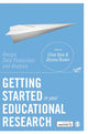 Book cover of: Getting Started in Your Educational Research