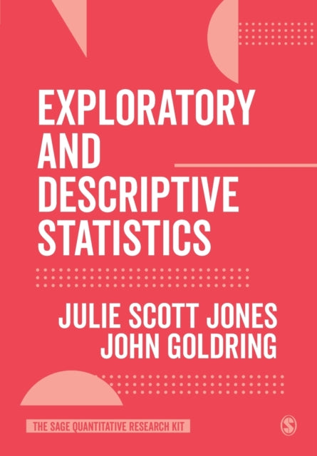Book cover of: Exploratory and Descriptive Statistics. By: Julie Scott Jones