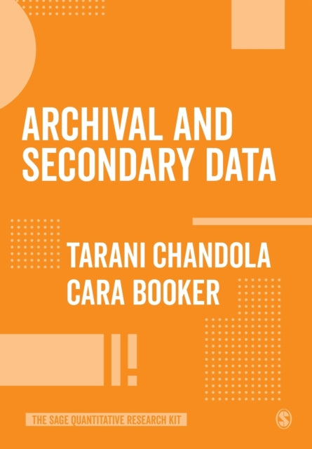 Book cover of: Archival and Secondary Data. By: Tarani Chandola