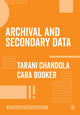 Book cover of: Archival and Secondary Data. By: Tarani Chandola