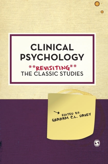 Book cover of: Clinical Psychology: Revisiting the Classic Studies. By: Graham C. L. Davey