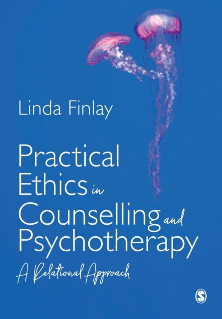 Book cover of: Practical Ethics in Counselling and Psychotherapy. By: Linda Finlay