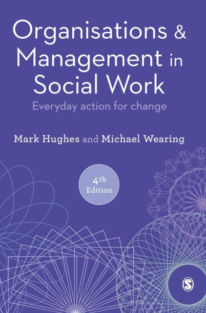 Book cover of: Organisations and Management in Social Work. By: Mark Hughes