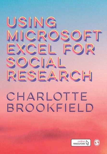 Book cover of: Using Microsoft Excel for Social Research. By: Charlotte Brookfield