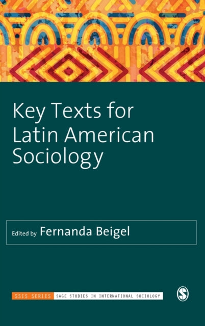 Book cover of: Key Texts for Latin American Sociology. By: Fernanda Beigel