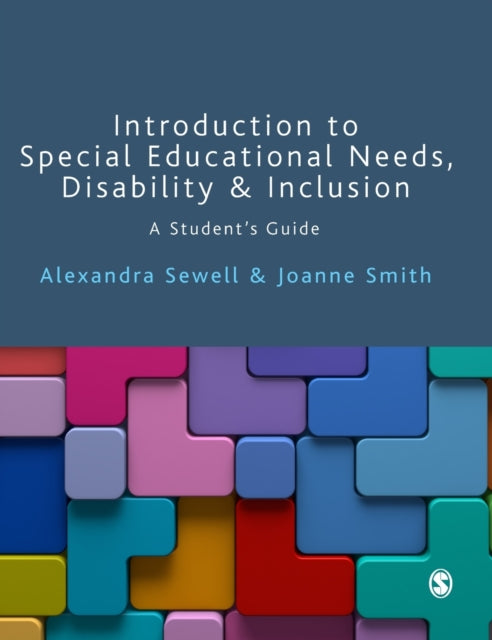 Book cover of: Introduction to Special Educational Needs, Disability and Inclusion. By: Alexandra Sewell
