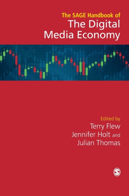 Book cover of: SAGE Handbook of the Digital Media Economy. By: Terry Flew