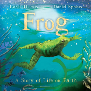 Frog, A Story of Life on Earth