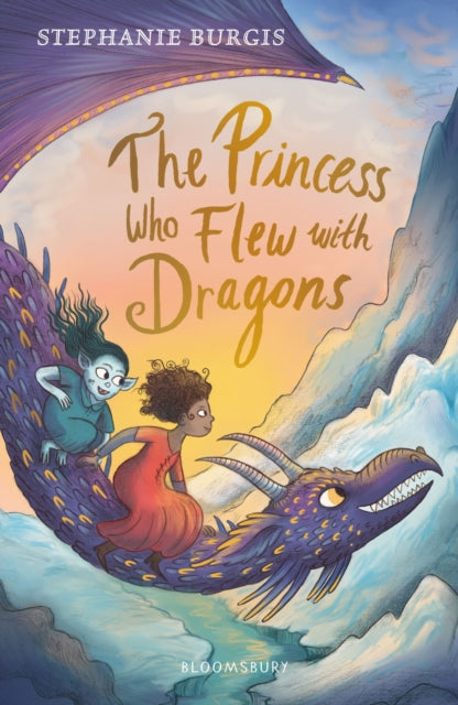 Book cover of: Princess Who Flew with Dragons. By: Stephanie Burgis