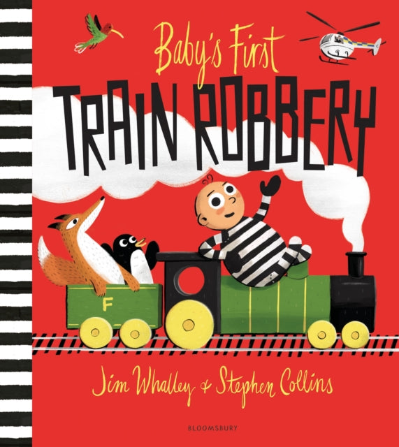 Book cover of: Baby's First Train Robbery. By: Jim Whalley