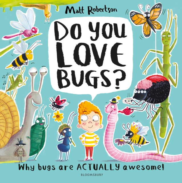 Do You Love Bugs?, The creepiest, crawliest book in the world 9781526609519 Matt Robertson