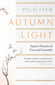 Book cover of: Autumn Light. By: Pico Iyer