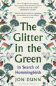 Book cover of: Glitter in the Green. By: Jon Dunn