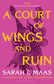 Court of Wings and Ruin, The third book in the GLOBALLY BESTSELLING, SENSATIONAL series 9781526617170 Sarah J. Maas