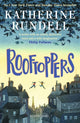 Rooftoppers, From the author of the internationally bestselling phenomenon Impossible Creatures 9781526624802 Katherine Rundell
