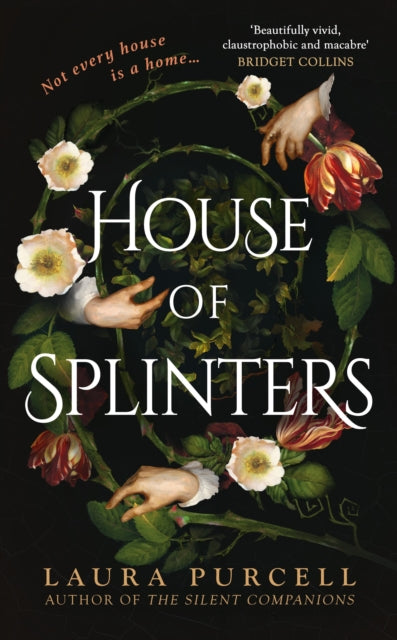 House of Splinters, the spine-tingling return to the world of The Silent Companions from the Queen of the Ghost Story 9781526627230 PURCELL, LAURA
