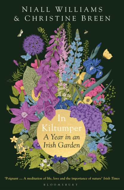 In Kiltumper, A Year in an Irish Garden 9781526632678 Niall Williams