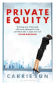 Book cover of: Private Equity. By: Carrie Sun