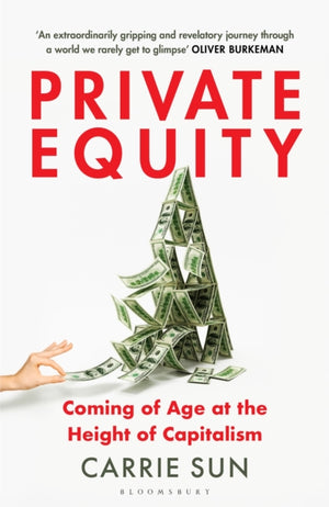 Private Equity, Coming of Age at the Height of Capitalism