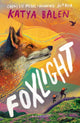 Book cover of: Foxlight. By: Katya Balen
