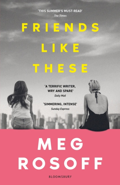 Friends Like These, 'This summer's must-read' - The Times 9781526646125 Meg Rosoff